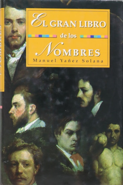 El gran libro de los nombres (con una breve biografía de todos los santos y los personajes más famosos correspondientes a cada nombre)