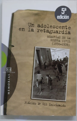 Un adolescente en la retaguardia : memorias de la Guerra Civil (1936-1939)