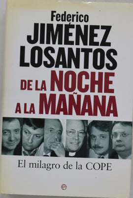 De la noche a la mañana el milagro de la COPE