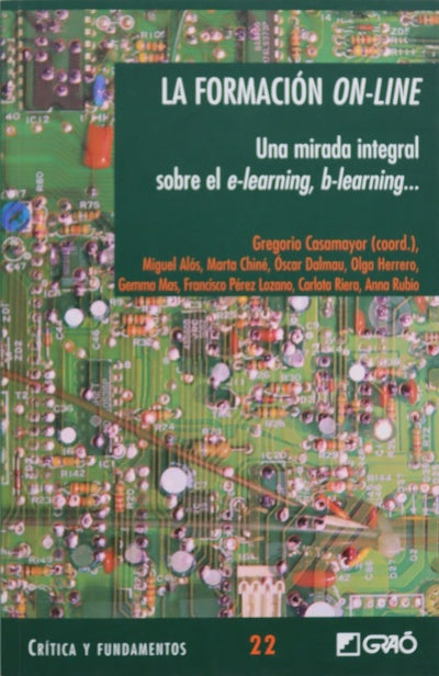 La formación "on-line" una mirada integral sobre el "e-learning, b-learning"--