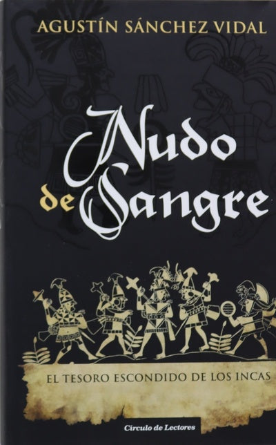 Nudo de sangre el tesoro escondido de los Incas