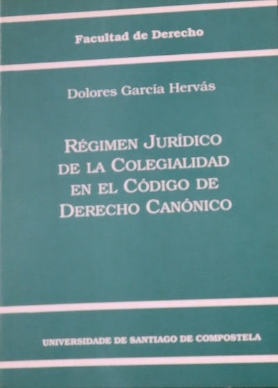 Régimen jurídico de la colegialidad en el Código de Derecho Canónico