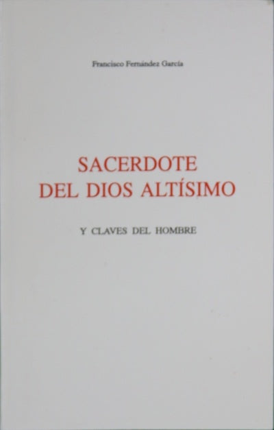 Sacerdote del Dios Altísimo y claves del hombre
