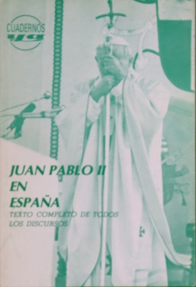 Juan Pablo II en España texto completo de todos los discursos