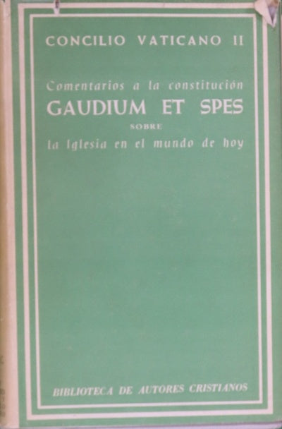 Comentarios a la constitución Gaudium et Spes, sobre la Iglesia en el mundo de hoy