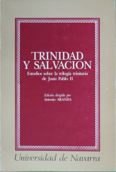 Trinidad y salvación estudios sobre la trilogía trinitaria de Juan Pablo II