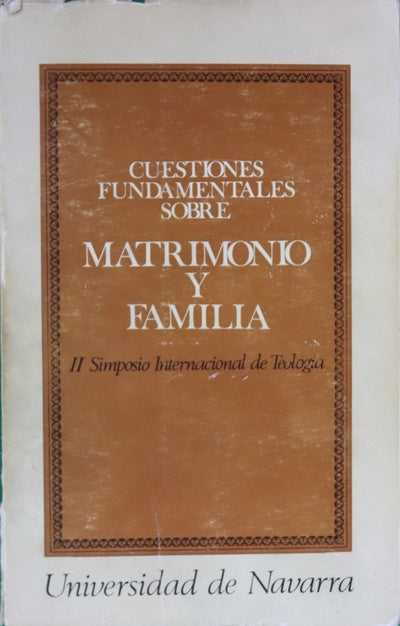 Cuestiones fundamentales sobre matrimonio y familia