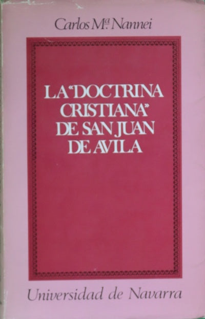 La Doctrina cristiana de San Juan de Avila (Contribución al estudio de su doctrina catequética)