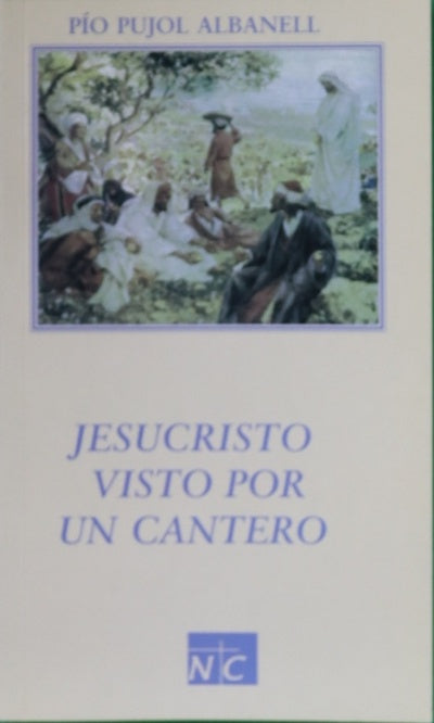 Jesucristo visto por un cantero