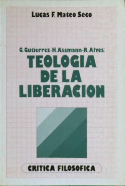 Teología de la liberación G. Gutiérrez, H. Assmann, R. Alves