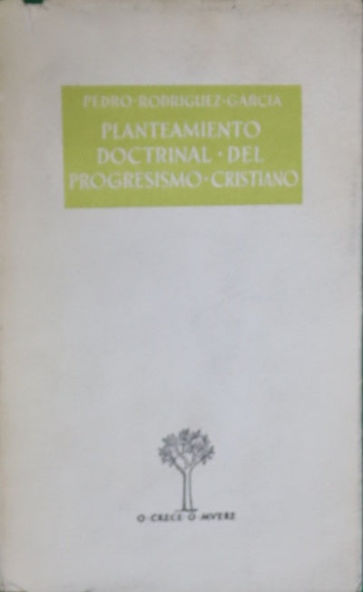 Planteamiento doctrinal del progresismo cristiano