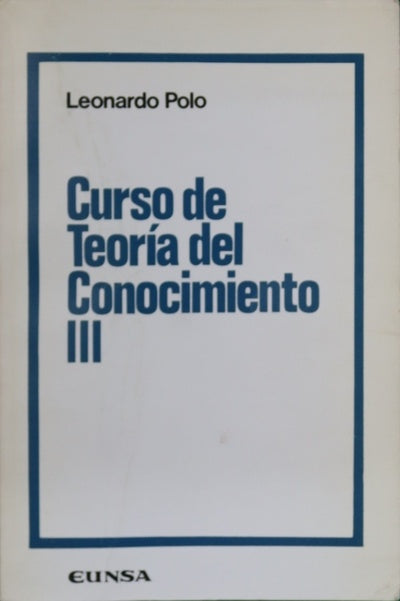 Curso de teoría del conocimiento. III