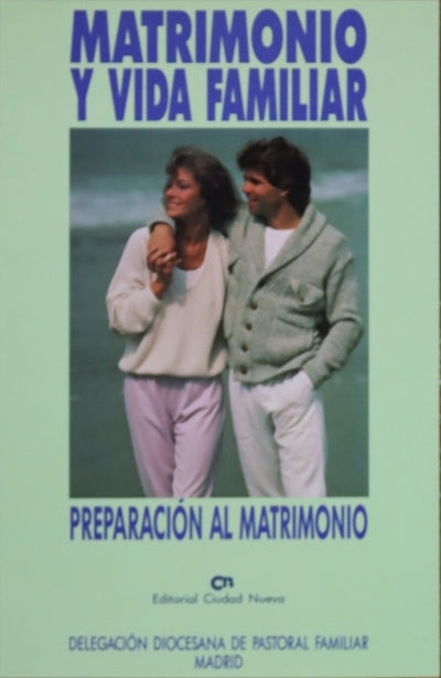 Matrimonio y vida familiar. Preparación al matrimonio