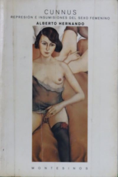 Cunnus represión e insumisiones del sexo femenino