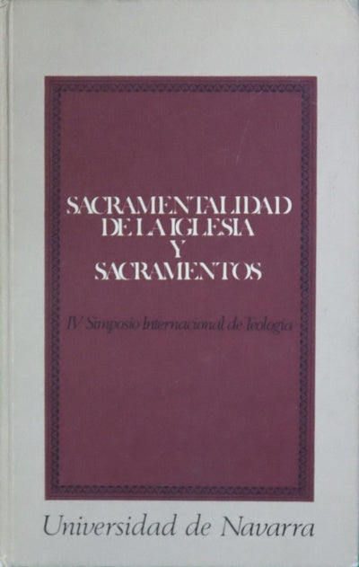 Sacramentalidad de la Iglesia y sacramentos