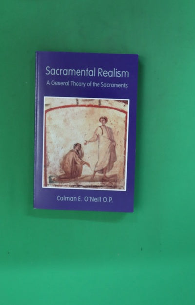 Sacramental Relism: A general theory of the Sacraments