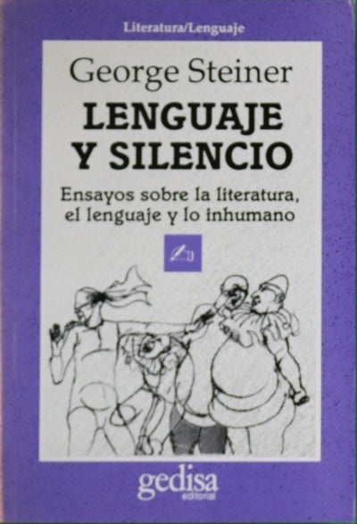 Lenguaje y silencio ensayo sobre la literatura, el lenguaje y lo humano