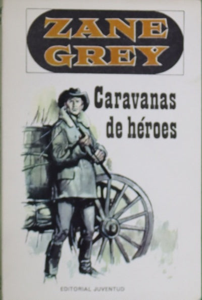 Caravanas de héroes novela