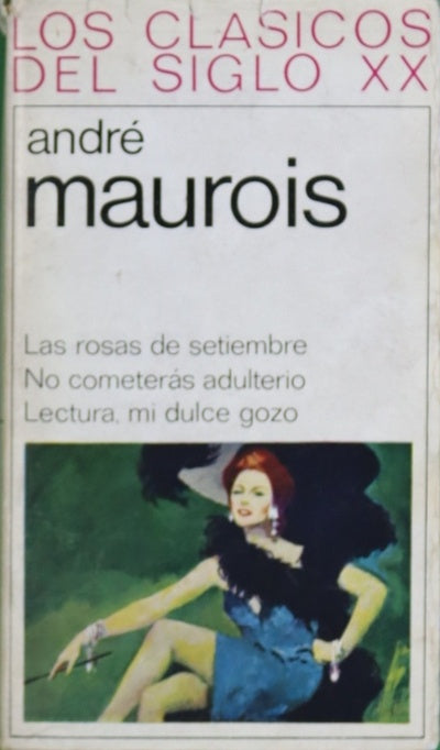 Las rosas de setiembre ; No cometerás adulterio ; Lectura, mi dulce gozo