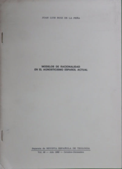 Modelos de racionalidad en el agnosticismo español actual