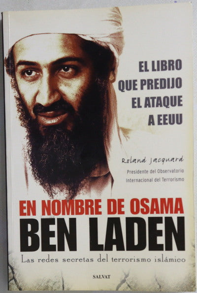 En nombre de Osama Ben Laden : las redes secretas del terrorismo islámico