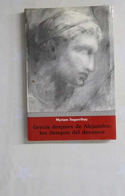Grecia después de Alejandro: los tiempos del desamor