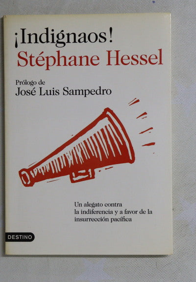¡Indignaos! un alegato contra la indiferencia y a favor de la insurrección pacífica