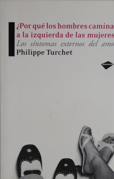 ¿Por qué los hombres caminan a la izquierda de las mujeres? los síntomas externos del amor