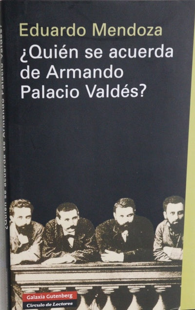 ¿Quién se acuerda de Armando Palacio Valdés? escritores en lengua española : veinticuatro presentaciones y dos prólogos