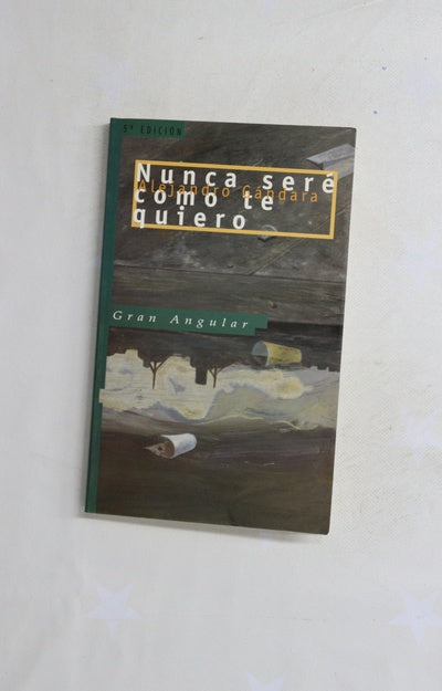 Nunca seré como te quiero