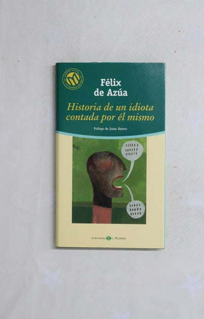 Historia de un idiota contada por él mismo