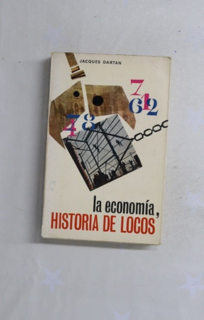 La economía, historia de locos