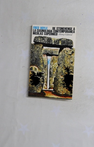 De Stonehenge a la cosmología contemporánea ; Nicolás Copérnico : un ensayo sobre su vida y su obra