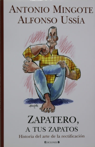 Zapatero, a tus zapatos historia del arte de la rectificación