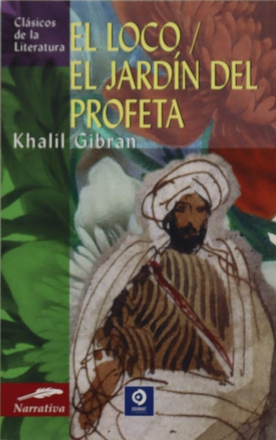 El loco ; El jardín del profeta