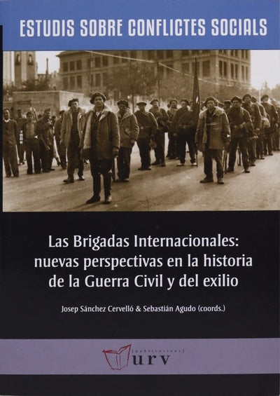 Las brigadas internacionales: nuevas perspectivas en la historia de la Guerra Civil y del exilio