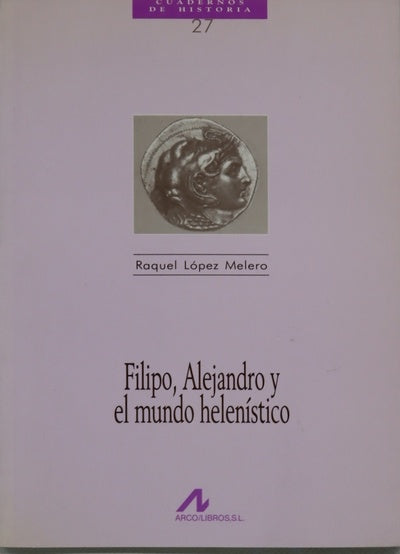 Filipo, Alejandro y el mundo helenístico