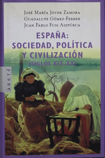 España: sociedad, política y civilización (siglos XIX-XX)