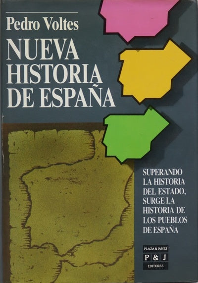 Nueva historia de España superando la historia del estado, surge la historia de los pueblos de España