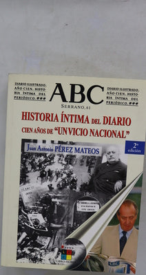 Historia íntima del diario ABC, Serrano, 61, cien años de "un vicio nacional"