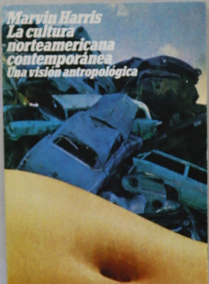 La cultura norteamericana contemporánea : una visión antropológica