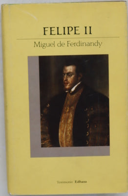 Felipe II esplendor y ocaso del poderío español