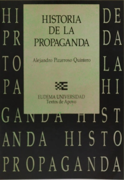 Historia de la propaganda notas para un estudio de la propaganda política y de guerra