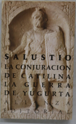La Conjuración de Catilina ; La guerra de Yugurta