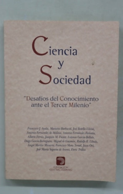 Ciencia y sociedad desafíos del conocimiento ante el tercer milenio