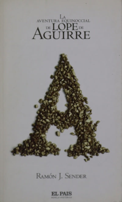 La aventura equinoccial de Lope de Aguirre