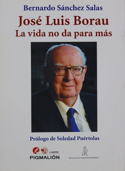 José Luis Borau : la vida no da para más