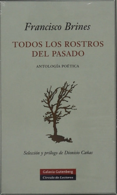 Todos los rostros del pasado : antología poética