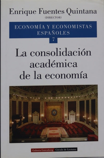 Economía y economistas españoles, tomo 7: La consolidación académica de la economía