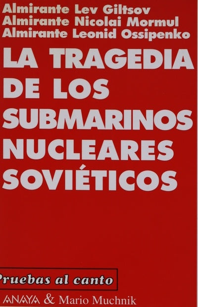 La tragedia de los submarinos nucleares soviéticos